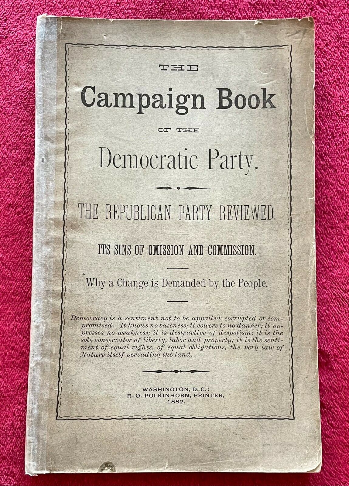 1882 Campaign Book Of The Democratic Party - Rare Original Publication